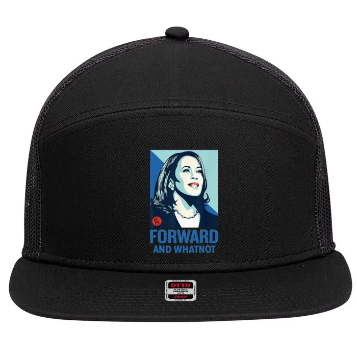 Forward And Whatnot Kamala Harris Walz 2024 7 Panel Mesh Trucker Snapback Hat