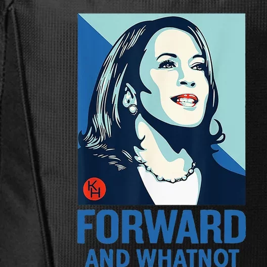 Forward And Whatnot Kamala Harris Walz 2024 City Backpack