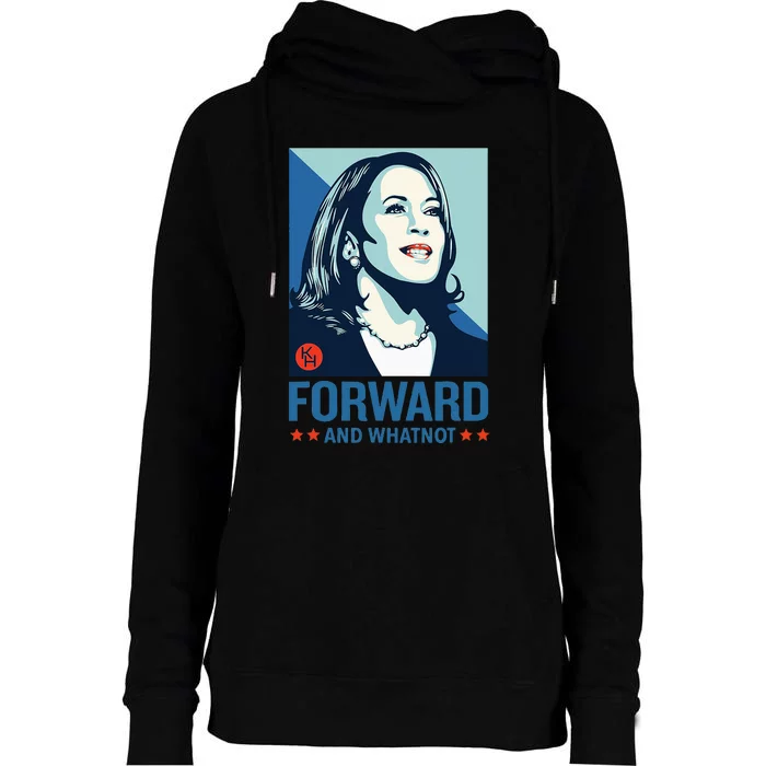 Forward And Whatnot Kamala Harris Walz 2024 Womens Funnel Neck Pullover Hood