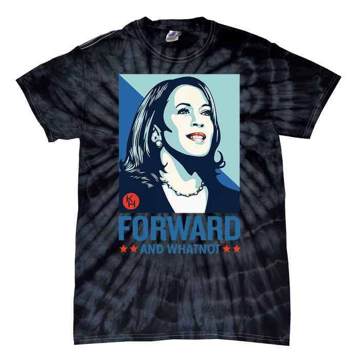 Forward And Whatnot Kamala Harris Walz 2024 Tie-Dye T-Shirt