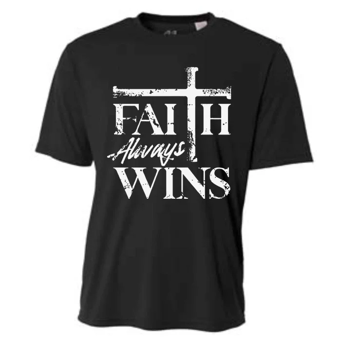 Faith Always Wins Christian Belief Hope Pray Cooling Performance Crew T-Shirt