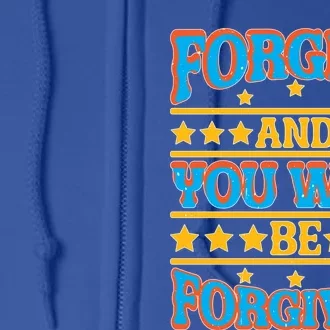 Forgive And You Will Be Forgiven Gift Full Zip Hoodie