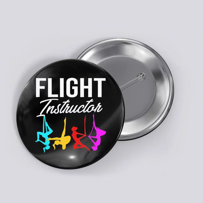 Funny Aerial Yoga Womens Flight Instructor Button