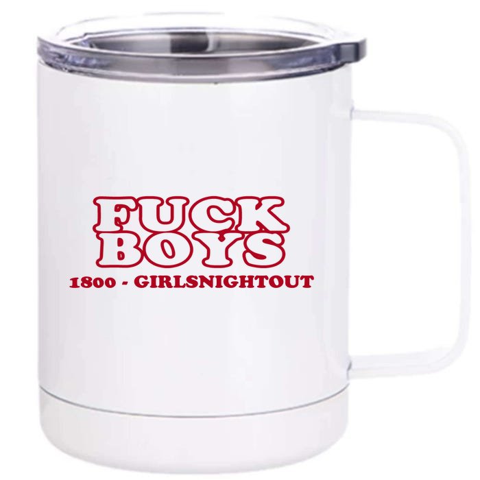 Fuck Boy 1800 Girlsnightout Front & Back 12oz Stainless Steel Tumbler Cup