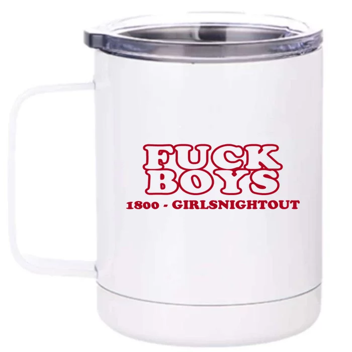 Fuck Boy 1800 Girlsnightout Front & Back 12oz Stainless Steel Tumbler Cup