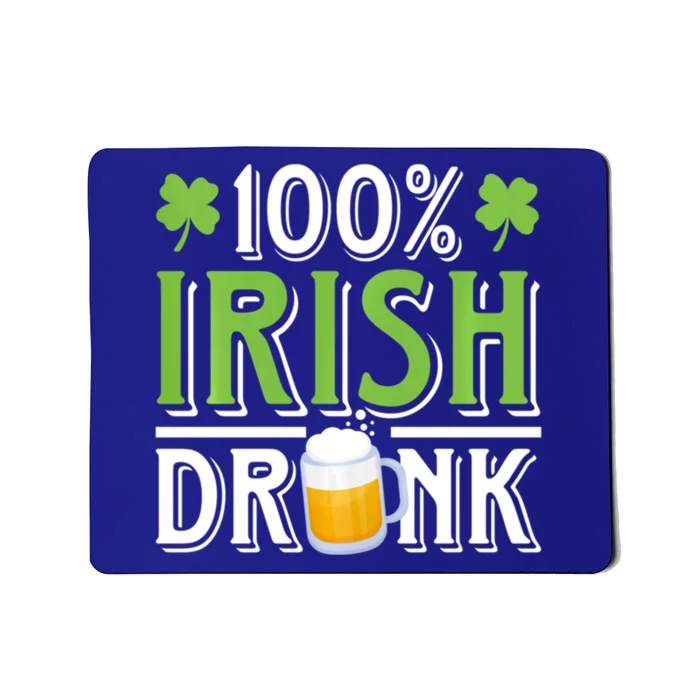 Funny Beer 100% Irish Drunk Humor Shamrock St Patrick's Day Gift Mousepad