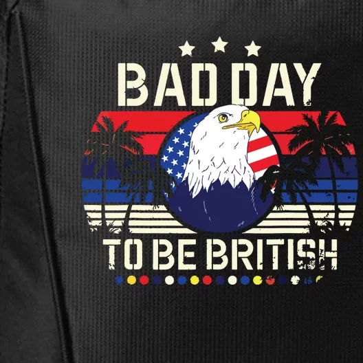 Funny British 4th Of July Quote Bad Day To Be British City Backpack