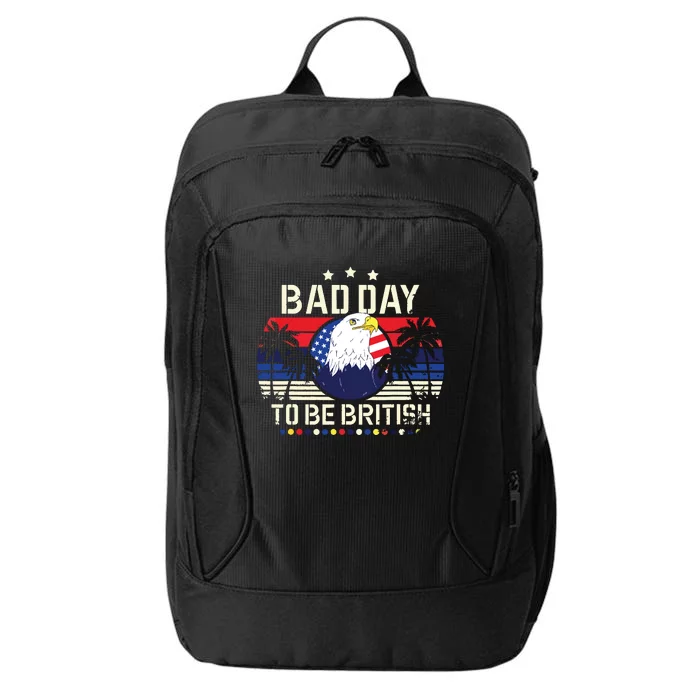 Funny British 4th Of July Quote Bad Day To Be British City Backpack