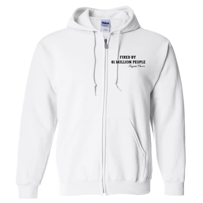 Fired By 81 Million People Kamala Harris Walz 2024 Full Zip Hoodie