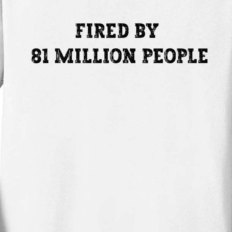 Fired By 81 Million People Kamala Harris Walz 2024 Kids Long Sleeve Shirt