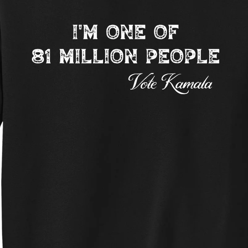 Fired By 81 Million People Kamala Harris Walz 2024 Tall Sweatshirt