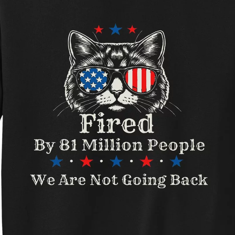 Fired By 81 Million People 2024 For President Usa Sweatshirt