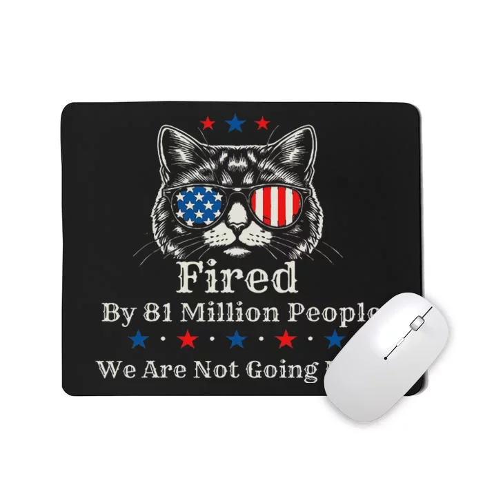 Fired By 81 Million People 2024 For President Usa Mousepad