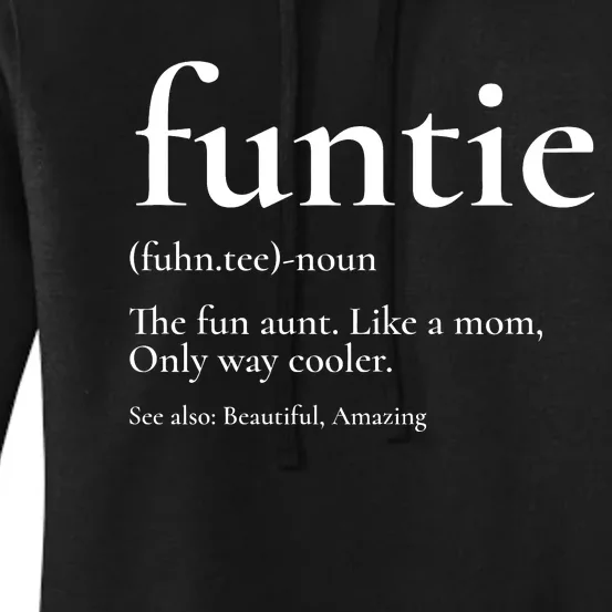 Funtie Best Aunt Ever Cool Aunt Favorite Aunt Women's Pullover Hoodie