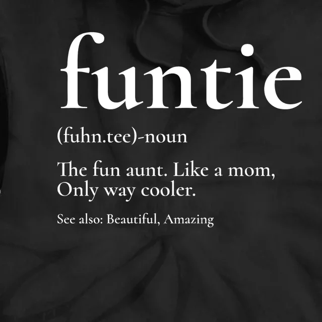 Funtie Best Aunt Ever Cool Aunt Favorite Aunt Tie Dye Hoodie