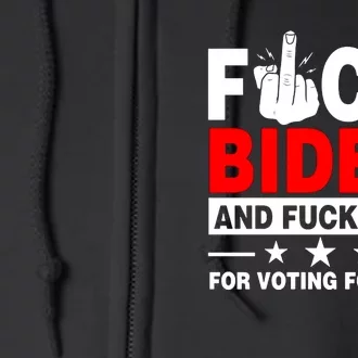 Fuck Biden And You For Voting For Him Political Full Zip Hoodie