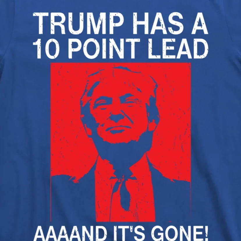 Funny Biden And Harris Supporter And Trump Lost The Lead Gift T-Shirt