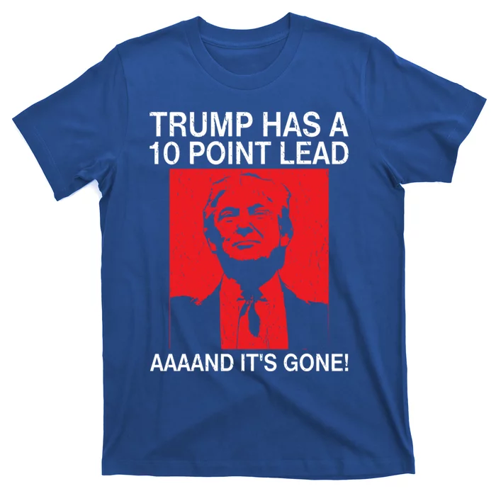 Funny Biden And Harris Supporter And Trump Lost The Lead Gift T-Shirt