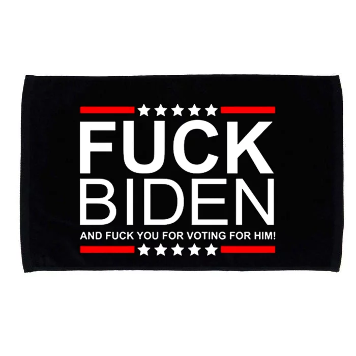 Fuck Biden And You For Voting For Him Political Design Microfiber Hand Towel