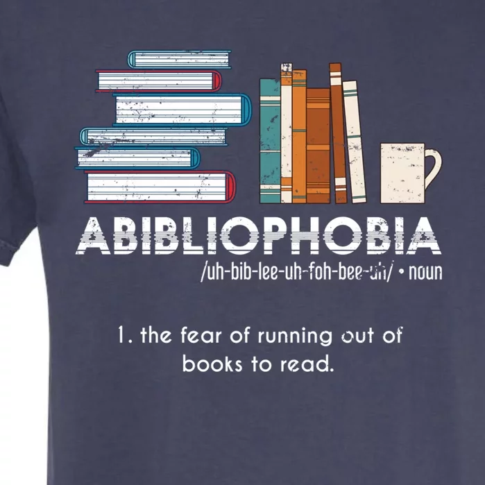 Funny Bookworm Abibiliophobia Librarian Book Nerd Reading Gift Garment-Dyed Heavyweight T-Shirt