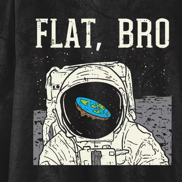 Flat Bro Astronaut Space Funny Earth Conspiracy Theory Gift Hooded Wearable Blanket