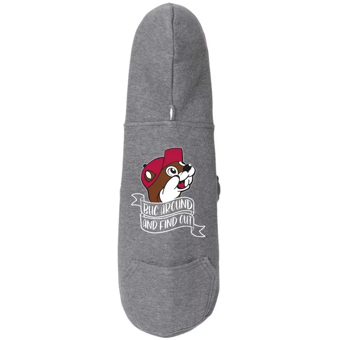 Funny Buc Around And Find Out Doggie 3-End Fleece Hoodie