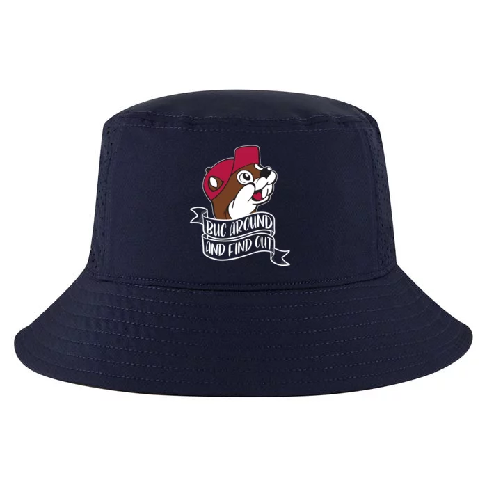 Funny Buc Around And Find Out Cool Comfort Performance Bucket Hat