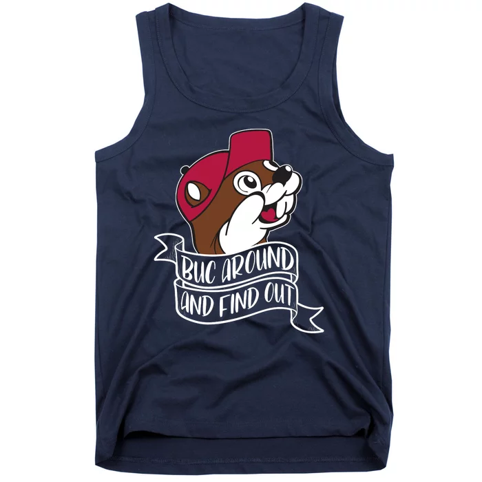 Funny Buc Around And Find Out Tank Top