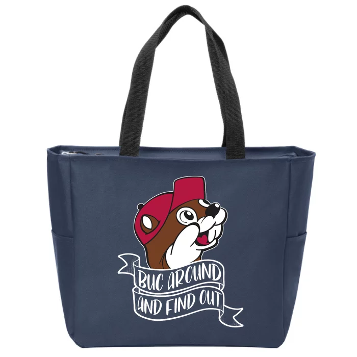 Funny Buc Around And Find Out Zip Tote Bag