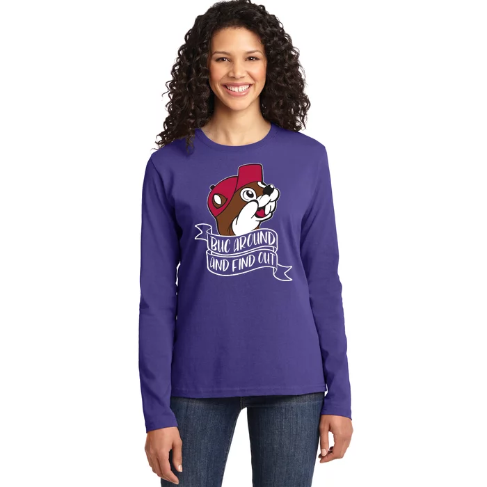 Funny Buc Around And Find Out Ladies Long Sleeve Shirt