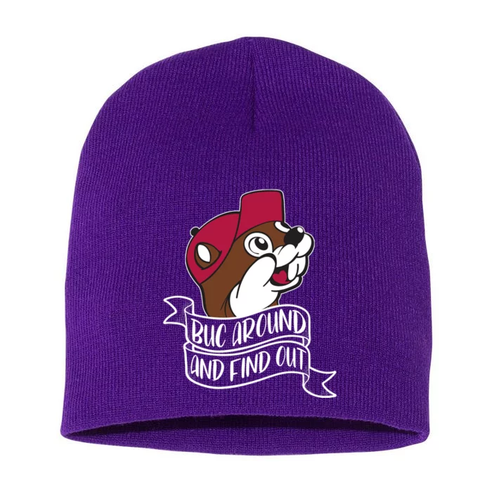 Funny Buc Around And Find Out Short Acrylic Beanie