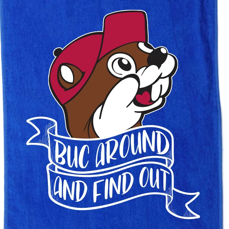 Funny Buc Around And Find Out Platinum Collection Golf Towel