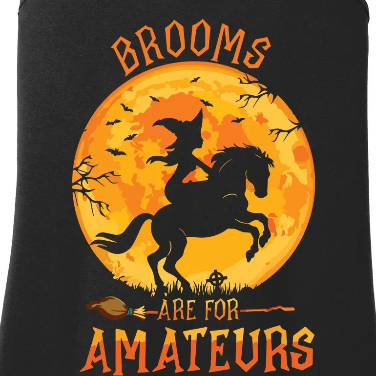 Funny Brooms Are For Amateurs Witch Riding Horse Halloween Ladies Essential Tank