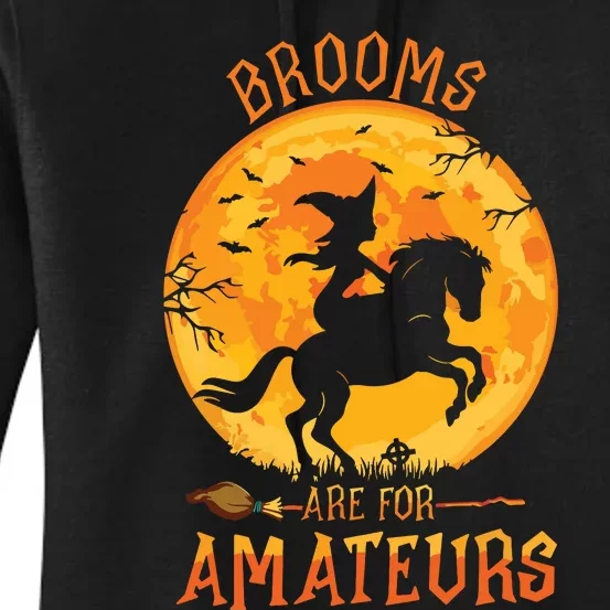 Funny Brooms Are For Amateurs Witch Riding Horse Halloween Women's Pullover Hoodie