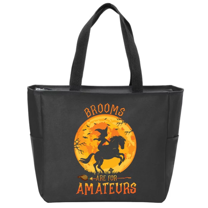 Funny Brooms Are For Amateurs Witch Riding Horse Halloween Zip Tote Bag