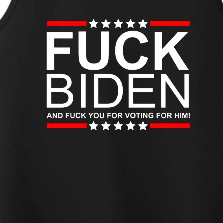 Fuck Biden And Fuck You For Voting For Him Design Performance Tank