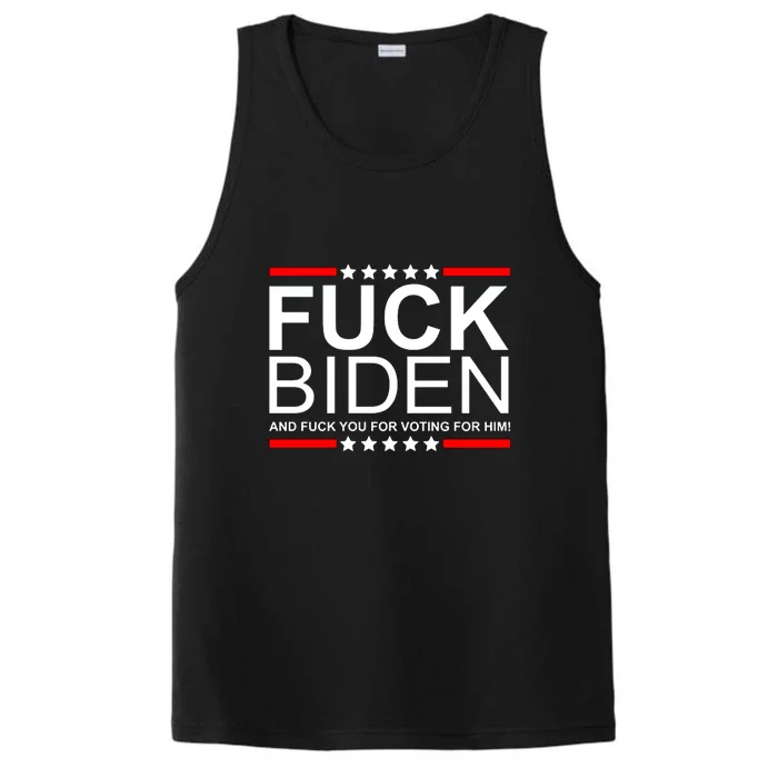 Fuck Biden And Fuck You For Voting For Him Design Performance Tank