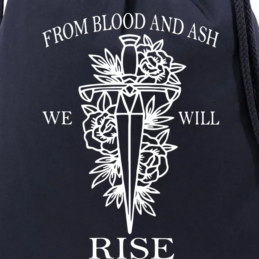 From Blood And Ash We Will Rise Drawstring Bag