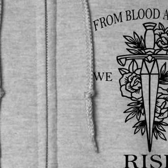 From Blood And Ash We Will Rise Full Zip Hoodie