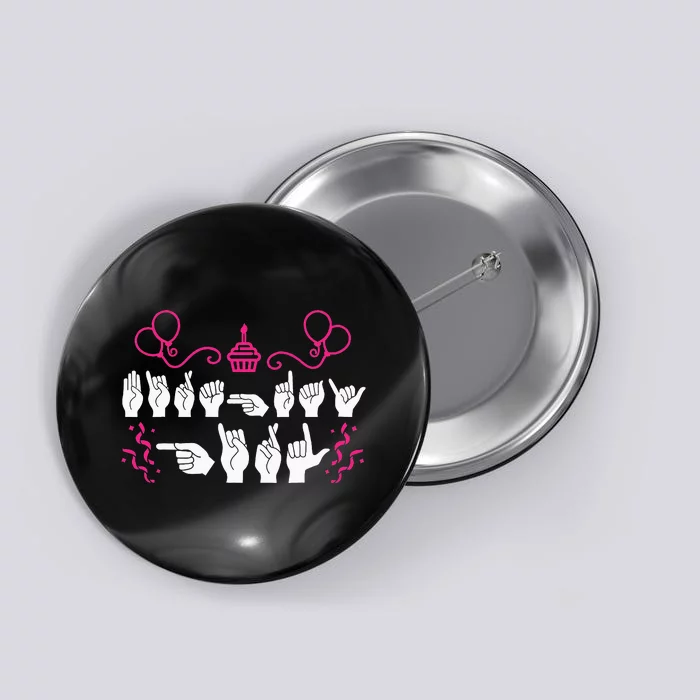 funny Birthday ASL American Sign Language Button