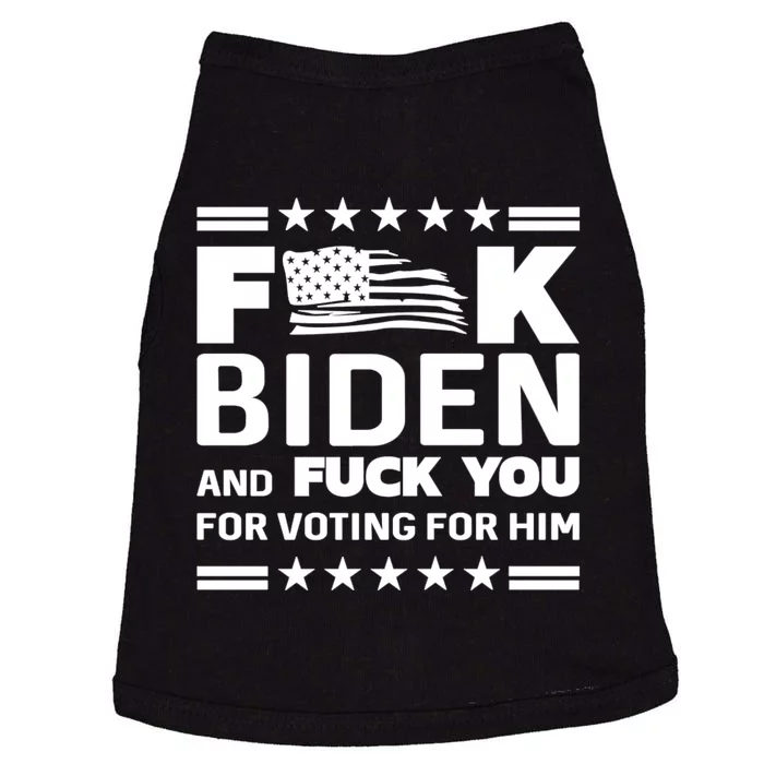 F*ucK Biden And F You For Voting For Him Doggie Tank