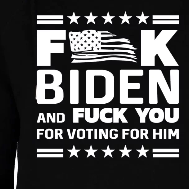 F*ucK Biden And F You For Voting For Him Womens Funnel Neck Pullover Hood