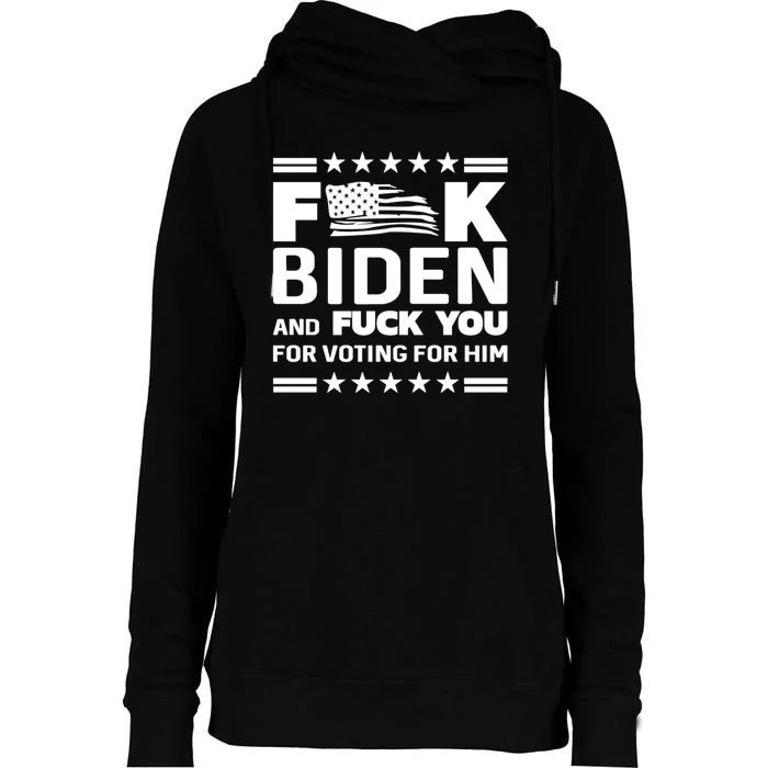 F*ucK Biden And F You For Voting For Him Womens Funnel Neck Pullover Hood