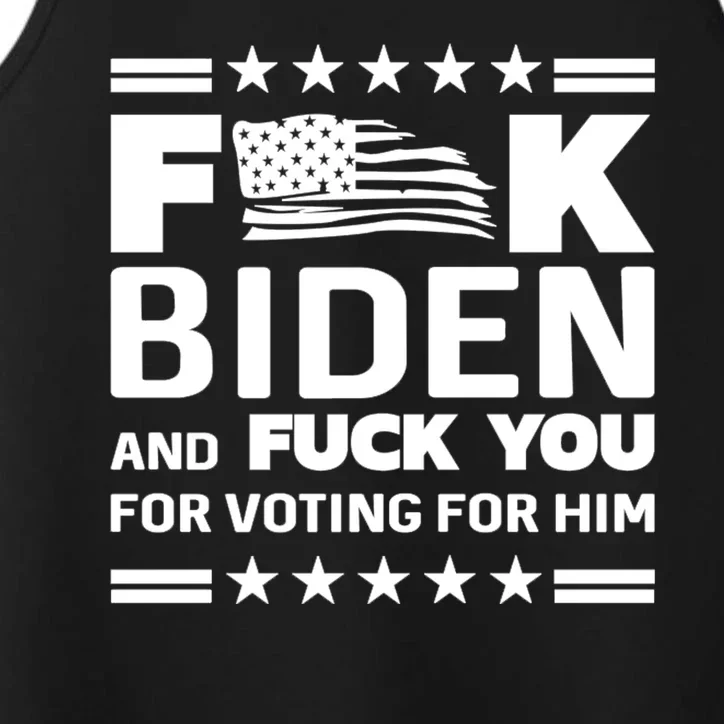 F*ucK Biden And F You For Voting For Him Performance Tank