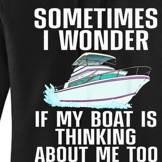 Funny Boat Art For Men Women Boating Watercraft Boat Owner Women's Pullover Hoodie