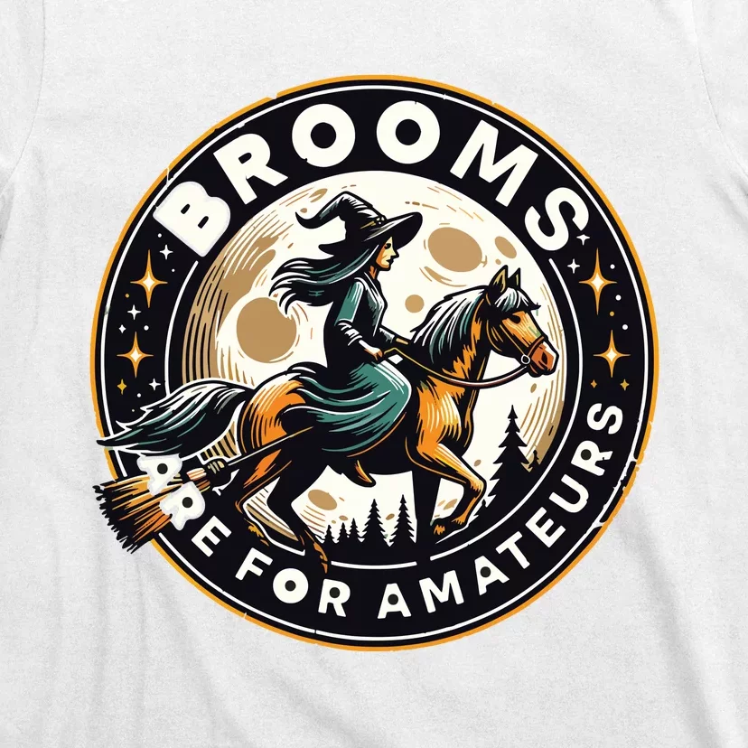 Funny Brooms Are For Amateurs Witch Riding Horse Halloween Vneck T-Shirt