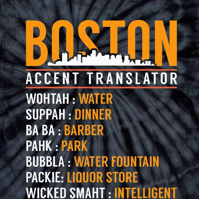 Funny Boston Accent Translator Tie-Dye T-Shirt