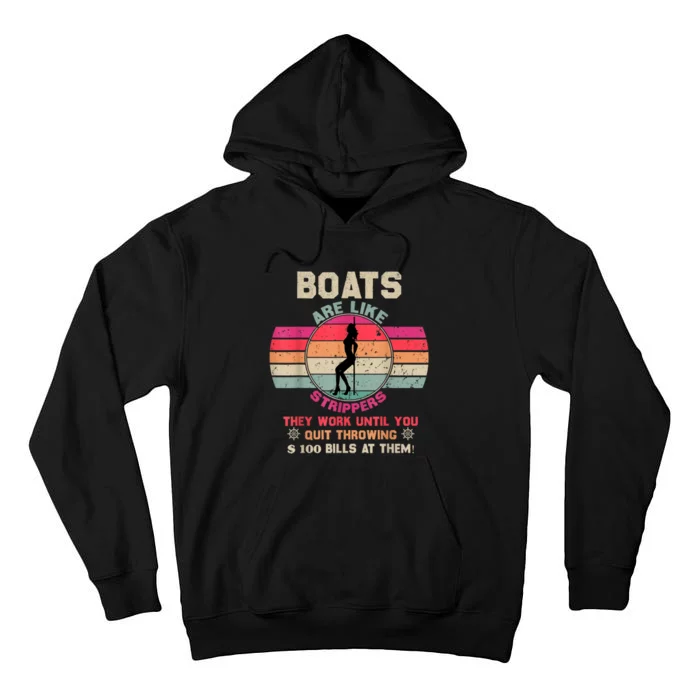 Funny Boats Are Like Strippers They Work Until You Quit Throwing Tall Hoodie