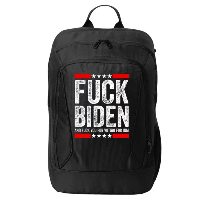 Fuck Biden And You For Voting For Him Political Gift City Backpack