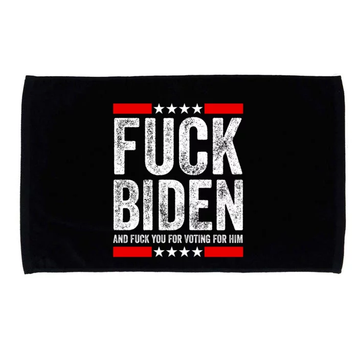 Fuck Biden And You For Voting For Him Political Gift Microfiber Hand Towel